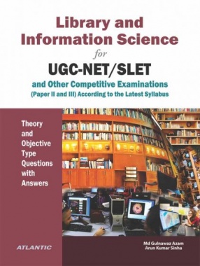 Library and Information Science for UGC-NET/SLET and Other Competitive Examinations: Theory and Objective Type Questions with Answers