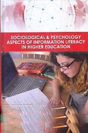 Sociological & Psychology Aspects of Information Literacy in Higher Education