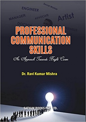 Professional Communication Skills: An Approach Towards Bright Career