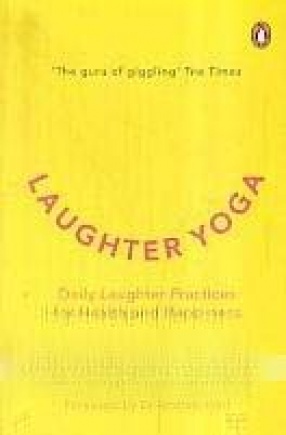 Laughter Yoga: Daily Laughter Practices for Health and Happiness