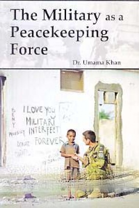 The Military as a Peacekeeping Force