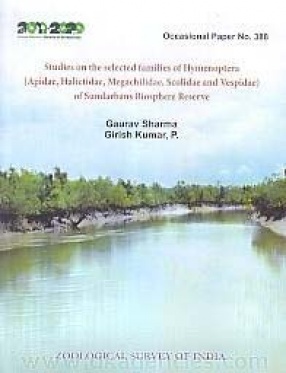 Studies on the Selected Families of Hymenoptera: Apidae, Halictidae, Megachilidae, Scolidae and Vespidae: of Sundarbans Biosphere Reserve, West Bengal