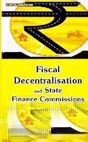 Fiscal Decentralisation and State Finance Commissions