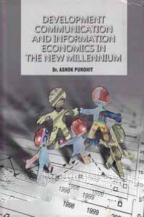 Development Communication and Information Economics in The New Millennium