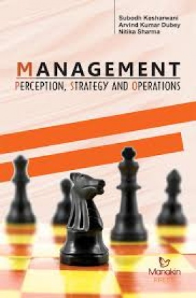 Management: Perception, Strategy and Operations