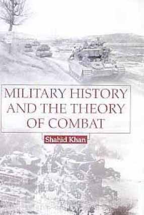 Military History and The Theory of Combat