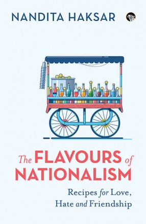 The Flavours of Nationalism: Recipes for Love, Hate and Friendship