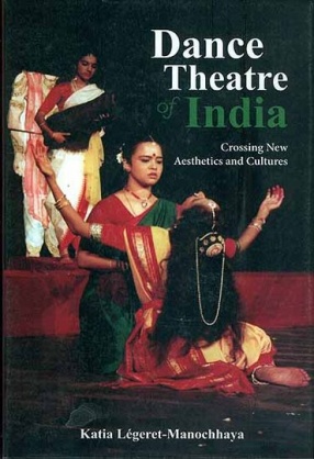 Dance Theatre of India: Crossing New Aesthetics and Cultures