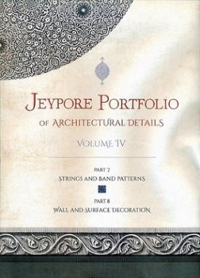 Jeypore Portfolio of Architectural Details (Volume IV, Part 7)