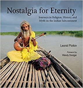 Nostalgia for Eternity: Journeys in Religion, History, and Myth on the Indian Sucontinent