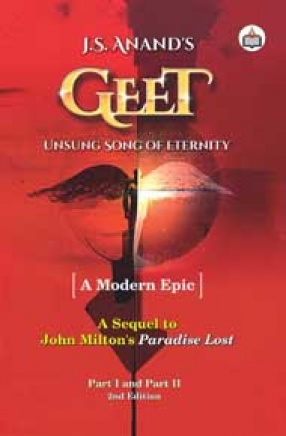 Geet: Unsung Song of Eternity: A Modern Epic (Part I & II)