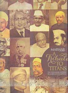 A Tribute to Titans: The Founding Fathers of Marwari Enterprise