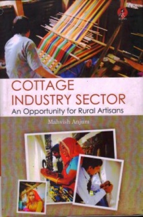 Cottage Industry Sector: An Opportunity for Rural Artisans