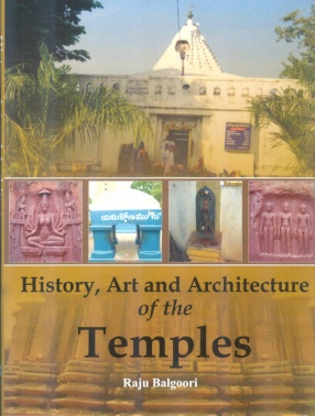 History, Art and Architecture of the Temples: Karimnagar District, Telangana