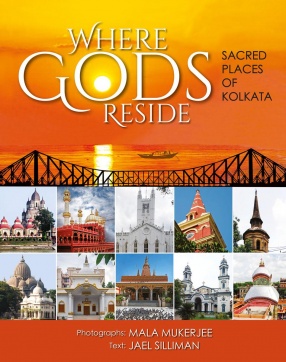 Where Gods Reside: Sacred Places of Kolkata