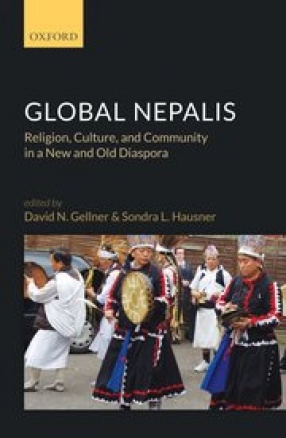 Global Nepalis: Religion, Culture and Community in a New and Old Diaspora