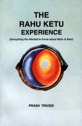 The Rahu Ketu Experience: Everything You Wanted to Know About Rahu & Ketu