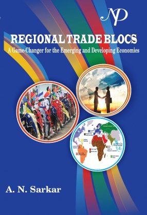 Regional Trade Blocs: A Game-Changer for the Emerging and Developing Economies