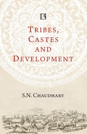 Tribes, Castes and Development: Scenario in Three Villages of Madhya Pradesh