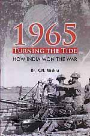 1965 Turning The Tide: How India Won The War