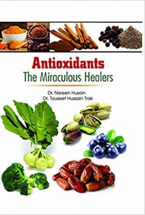 Antioxidants: The Miraculous Healers