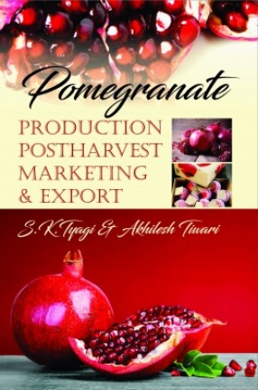 Pomegranate: Production Postharvest Marketing & Export