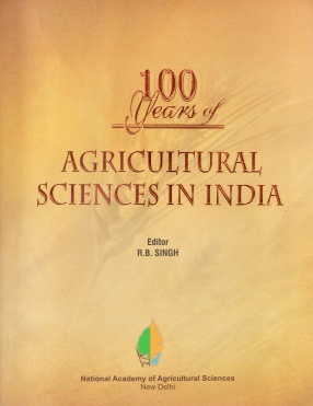 100 Years of Agricultural Sciences in India
