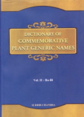 Dictionary of Commemorative Plant Generic Names: Volume II: Ba-Bl