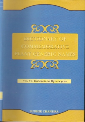 Dictionary of Commemorative Plant Generic Names: Volume VI: Dabeocia to Dyerocycas