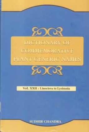 Dictionary of Commemorative Plant Generic Names: Volume XXII: Linociera to Lysimnia