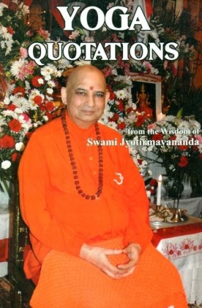 Yoga Quotations from the Wisdom of Swami Jyotir Mayananda