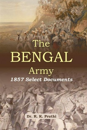 The Bengal Army: 1857 Select Documents