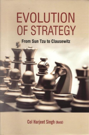 Evolution of Strategy: From Sun Tzu to Clausewitz
