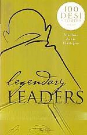 Legendary Leaders: Inspiring Stories From the Lives of Legends Who Changed India