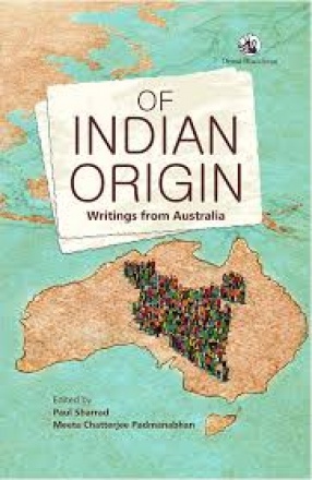 Of Indian Origin: Writings from Australia
