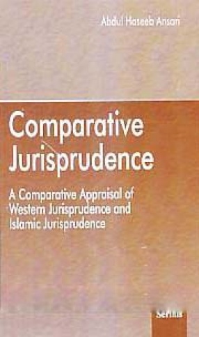 Comparative Jurisprudence: A Comparative Appraisal of Western Jurisprudence and Islamic Jurisprudence