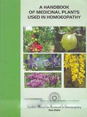 A Handbook of Medicinal Plants Used in Homoeopathy