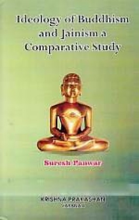 Ideology of Buddhism and Jainism a Comparative Study