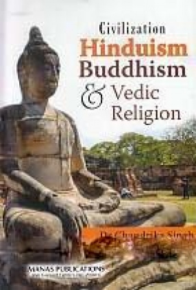 Civilization: Hinduism Buddhism & Vedic Religion