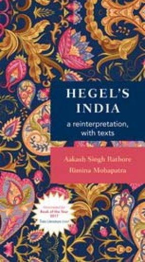 Hegel’s India: A Reinterpretation, with Texts