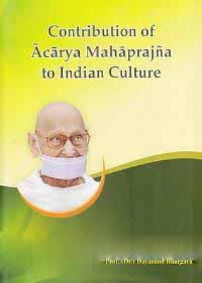 Contribution of Acarya Mahaprajna to Indian Culture