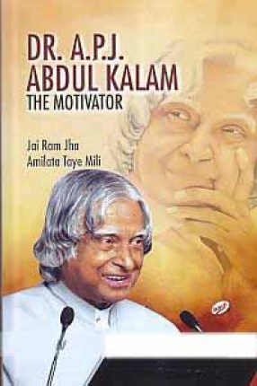 Dr. A.P.J. Abdul Kalam: The Motivator