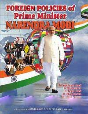 Foreign Policies of Prime Minister Narendra Modi
