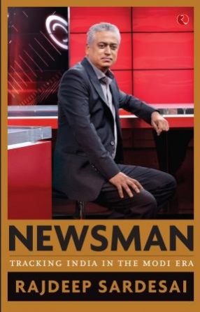 Newsman: Tracking India in The Modi Era