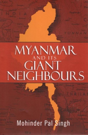 Myanmar and its Giant Neighbours