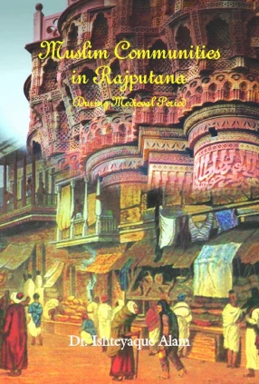Muslim Communities in Rajputana During Medieval Period