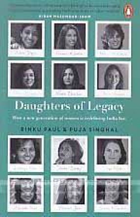 Daughters of Legacy: How a New Generation of Women is Redefining India Inc