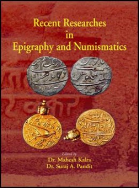 Recent Researches in Epigraphy and Numismatics