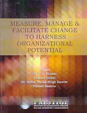 Measure, Manage & Facilitate Change to Harness Organizational Potential