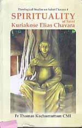 Spirituality of Saint Kuriakose Elias Chavara